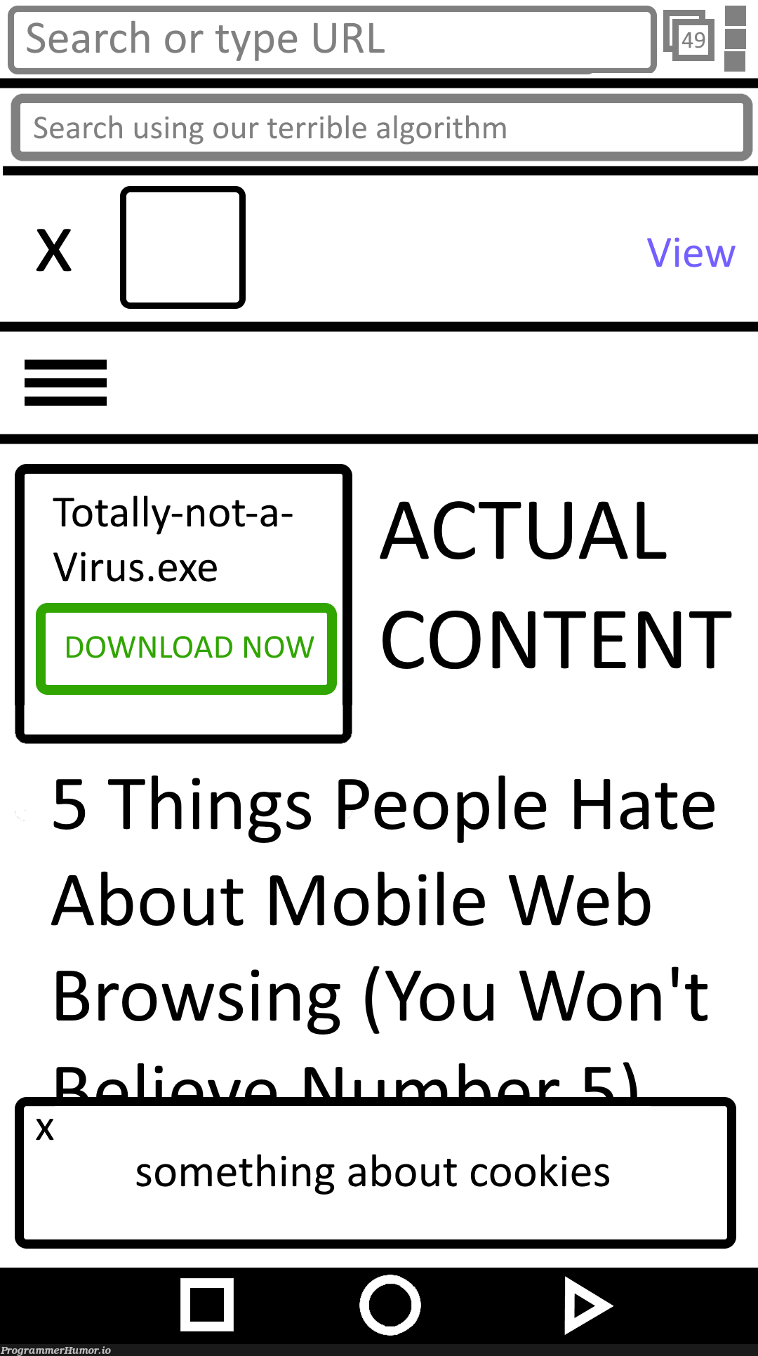 The typical mobile browsing experience these days... | web-memes, virus-memes, algorithm-memes, url-memes, search-memes, cookie-memes | ProgrammerHumor.io