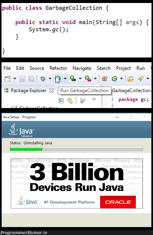 The best thing about Java is the garbage collection | java-memes, development-memes, string-memes, class-memes, search-memes, public-memes | ProgrammerHumor.io