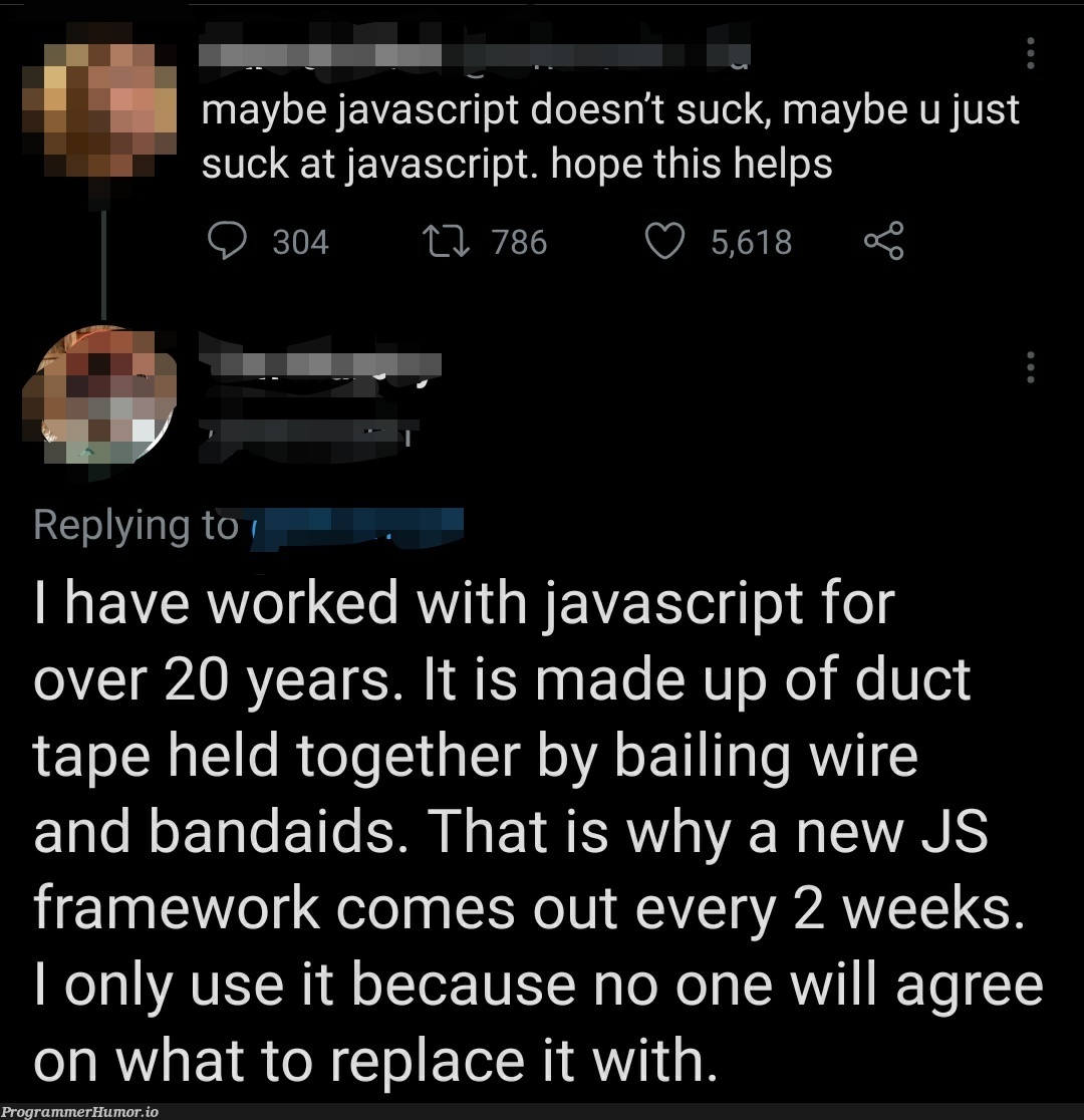 The best description of JS I've ever seen. | javascript-memes, java-memes, js-memes, IT-memes, framework-memes | ProgrammerHumor.io