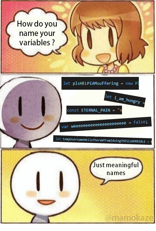 var shitpost; | variables-memes | ProgrammerHumor.io