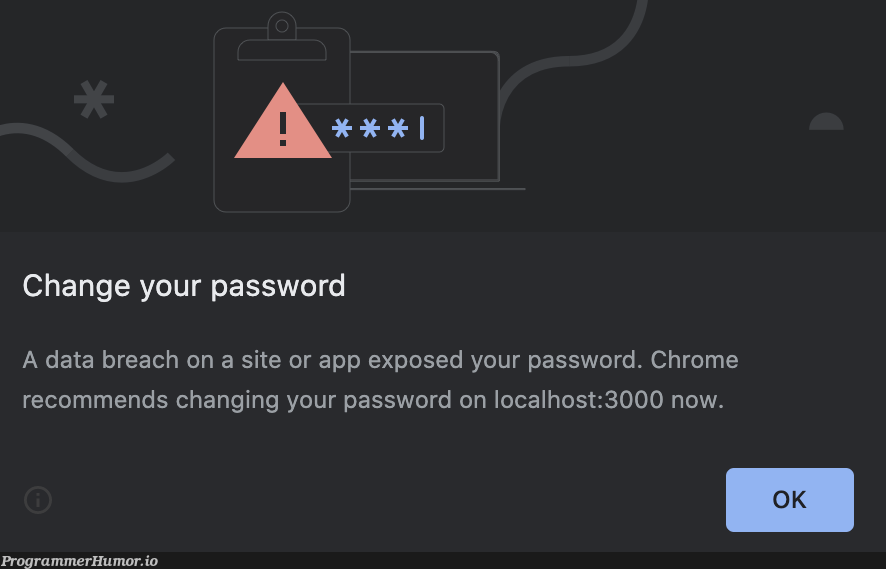 Thanks for keeping me safe Chrome | loc-memes, data-memes, password-memes | ProgrammerHumor.io