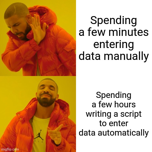 Only peasants enter data manually. | data-memes | ProgrammerHumor.io