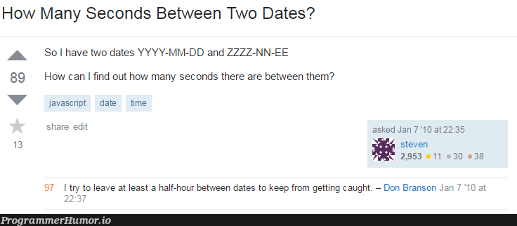 How Many Seconds Between Two Dates? | try-memes, date-memes | ProgrammerHumor.io