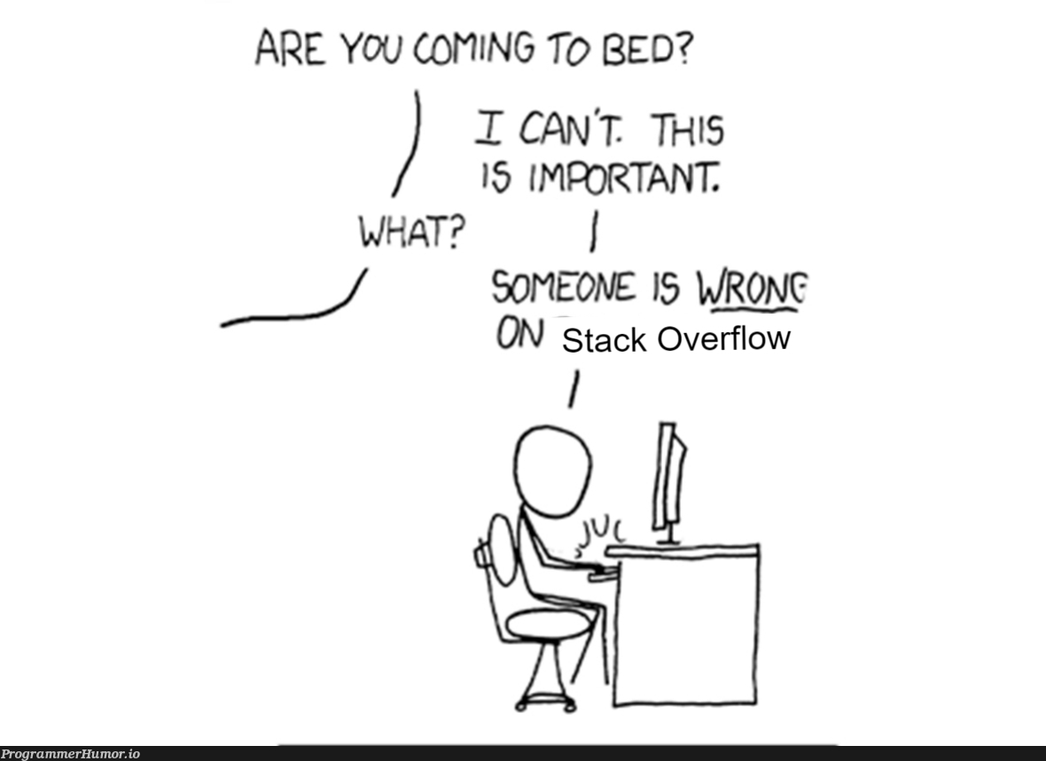 You were wrong to ask that question | stack-memes, stack overflow-memes, overflow-memes | ProgrammerHumor.io