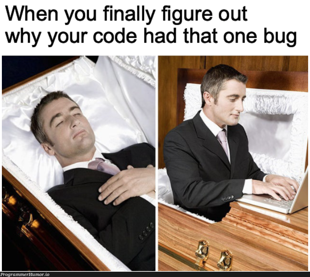 I'll go when my code passes all the test cases | code-memes, test-memes, bug-memes | ProgrammerHumor.io