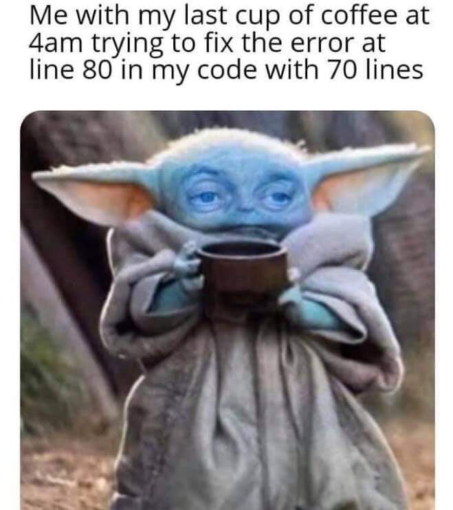 Nights like this.. | code-memes, try-memes, error-memes, fix-memes | ProgrammerHumor.io