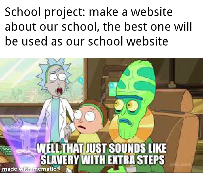 School project more like free website | web-memes, website-memes | ProgrammerHumor.io