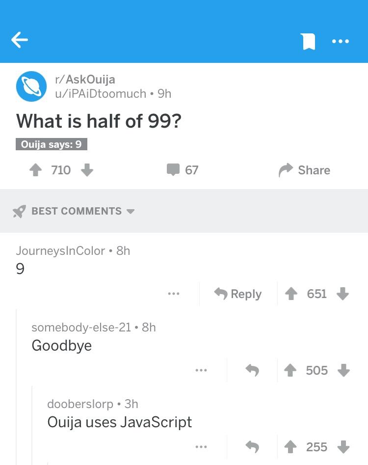 Ouija knows what’s up. | javascript-memes, java-memes, comment-memes | ProgrammerHumor.io