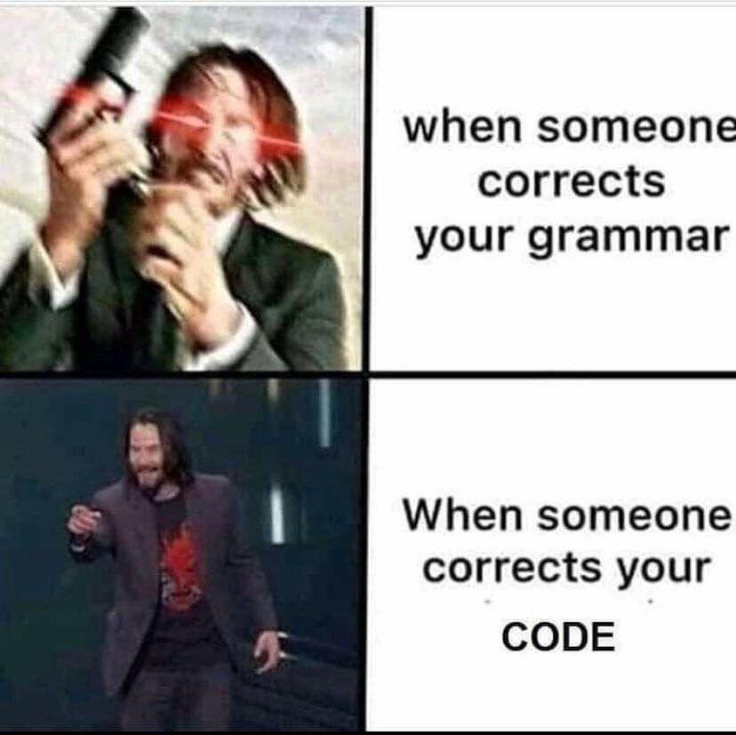 Who cares about grammar 🤪. | code-memes | ProgrammerHumor.io