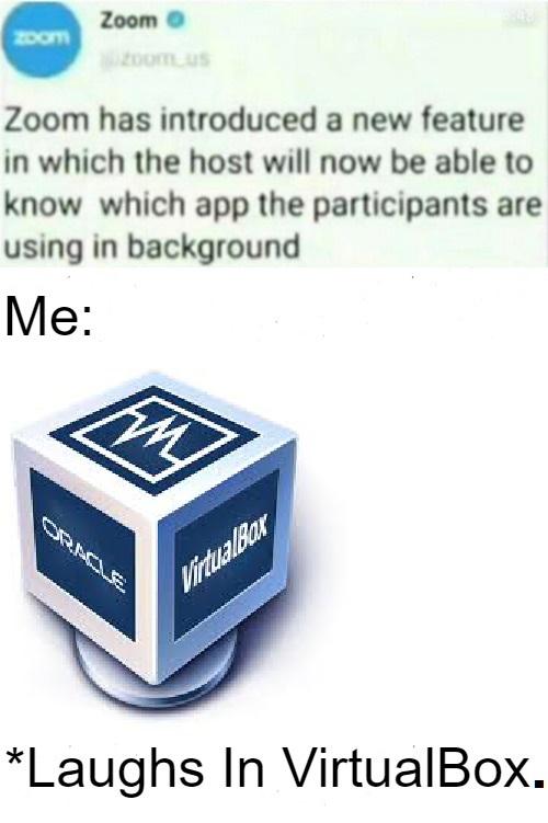 VirtualBox OP | feature-memes | ProgrammerHumor.io