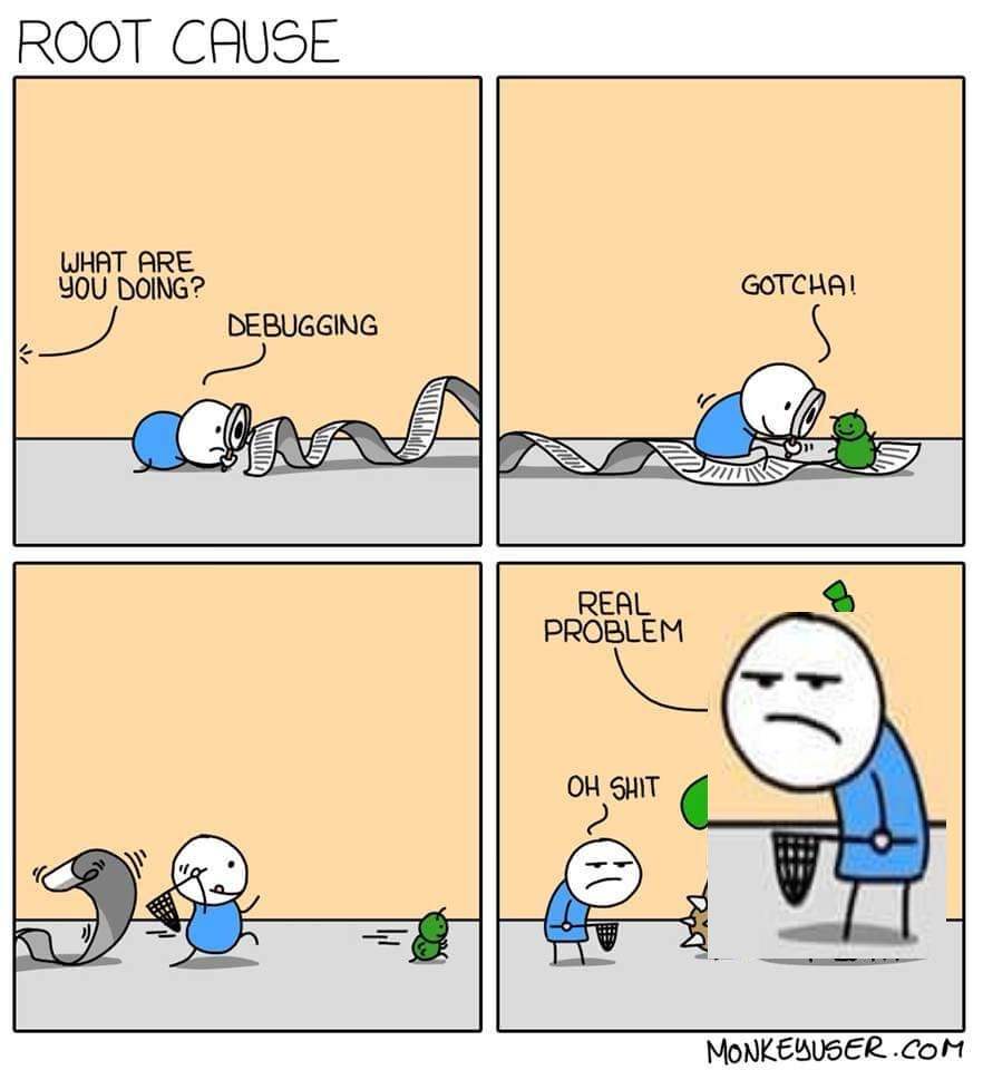 Root cause | debugging-memes, bug-memes, debug-memes | ProgrammerHumor.io