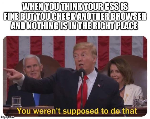 Nightmare | css-memes, cs-memes | ProgrammerHumor.io