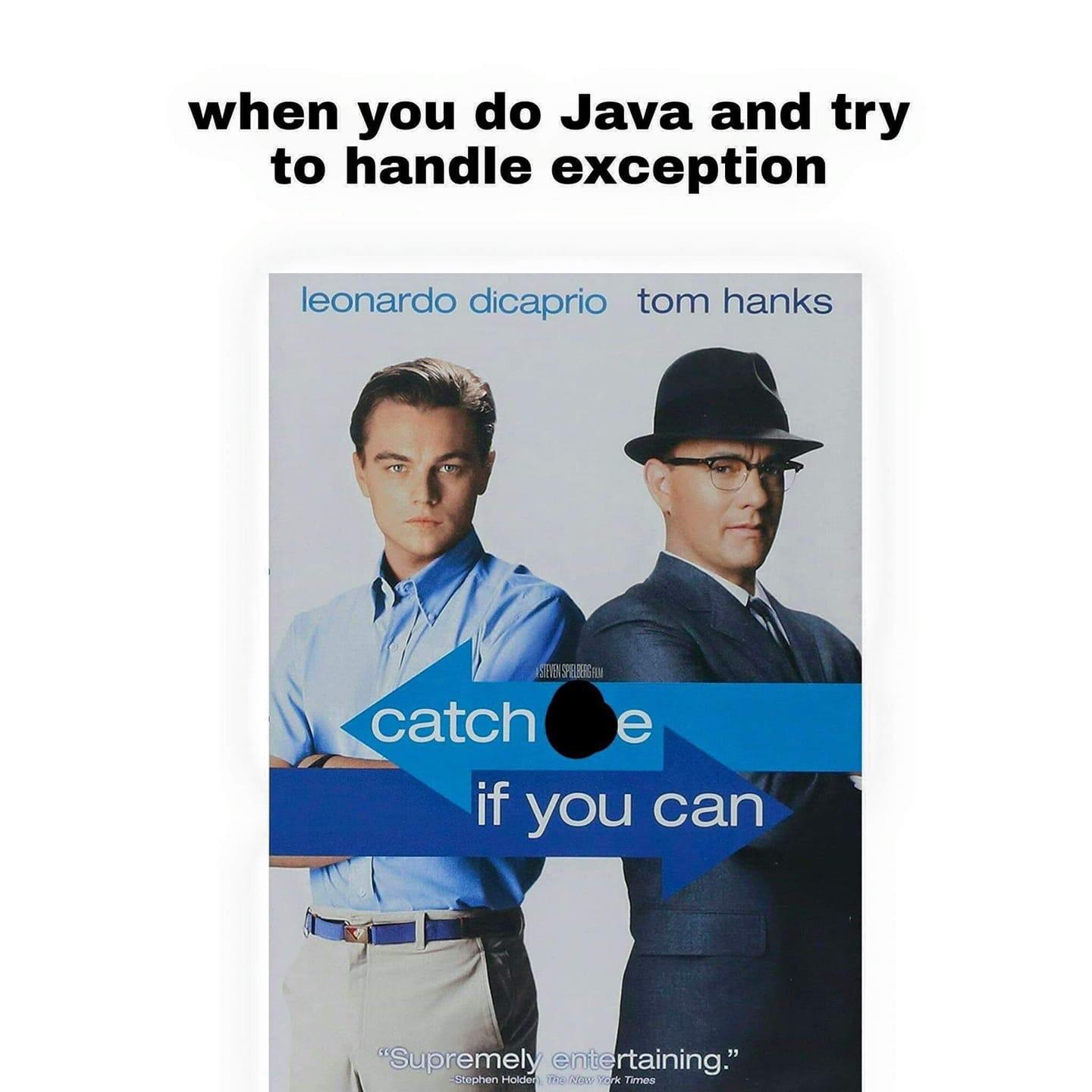 System.out.println(“Error” + e); | java-memes, try-memes, error-memes, exception-memes | ProgrammerHumor.io