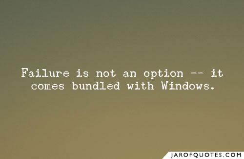 Failure is not an option. | windows-memes, jar-memes, IT-memes | ProgrammerHumor.io