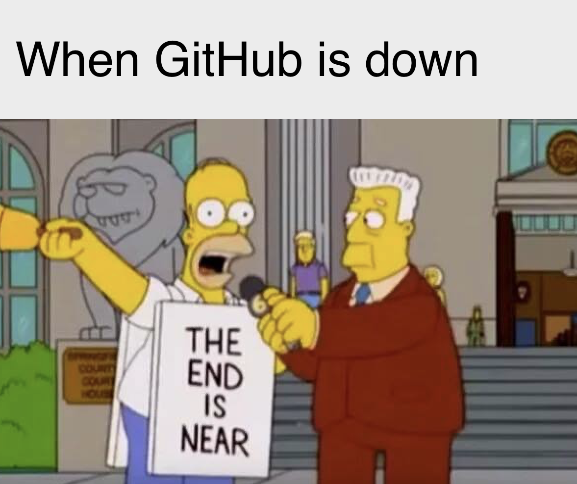 It's down, guys. | git-memes, github-memes | ProgrammerHumor.io