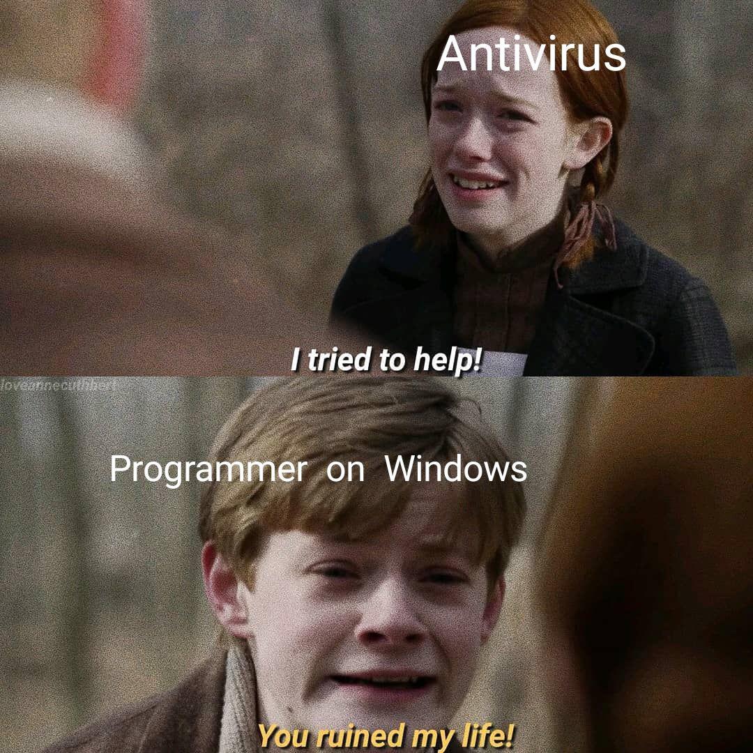 When you compile your code and your antivirus deletes it | code-memes, virus-memes, antivirus-memes | ProgrammerHumor.io