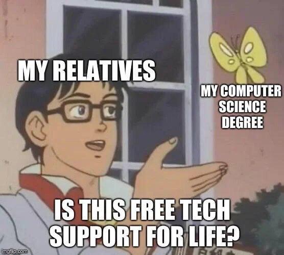 How my relatives see me | computer-memes | ProgrammerHumor.io