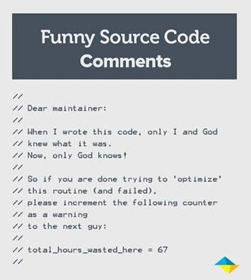 Funny Source Code Comments | code-memes, try-memes, warning-memes, source code-memes, comment-memes | ProgrammerHumor.io