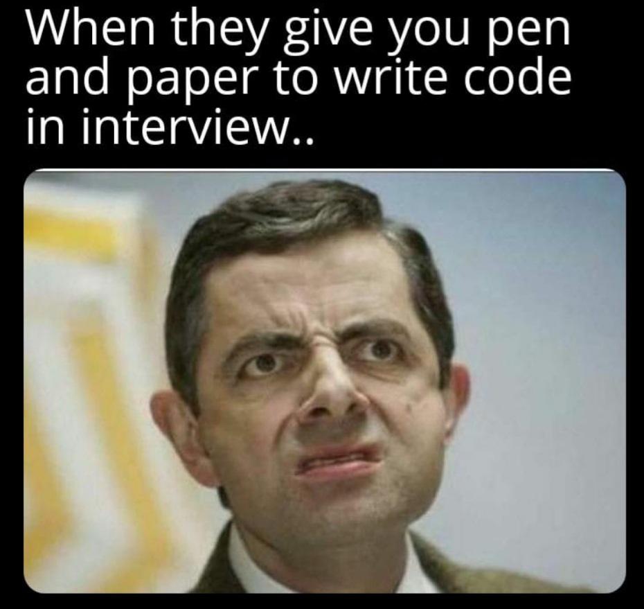 Coding interviews be like | coding-memes, code-memes, interview-memes | ProgrammerHumor.io