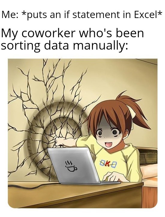 They say that I'm a hacker and a wizard lmfao | hacker-memes, data-memes, excel-memes, sorting-memes, if statement-memes | ProgrammerHumor.io