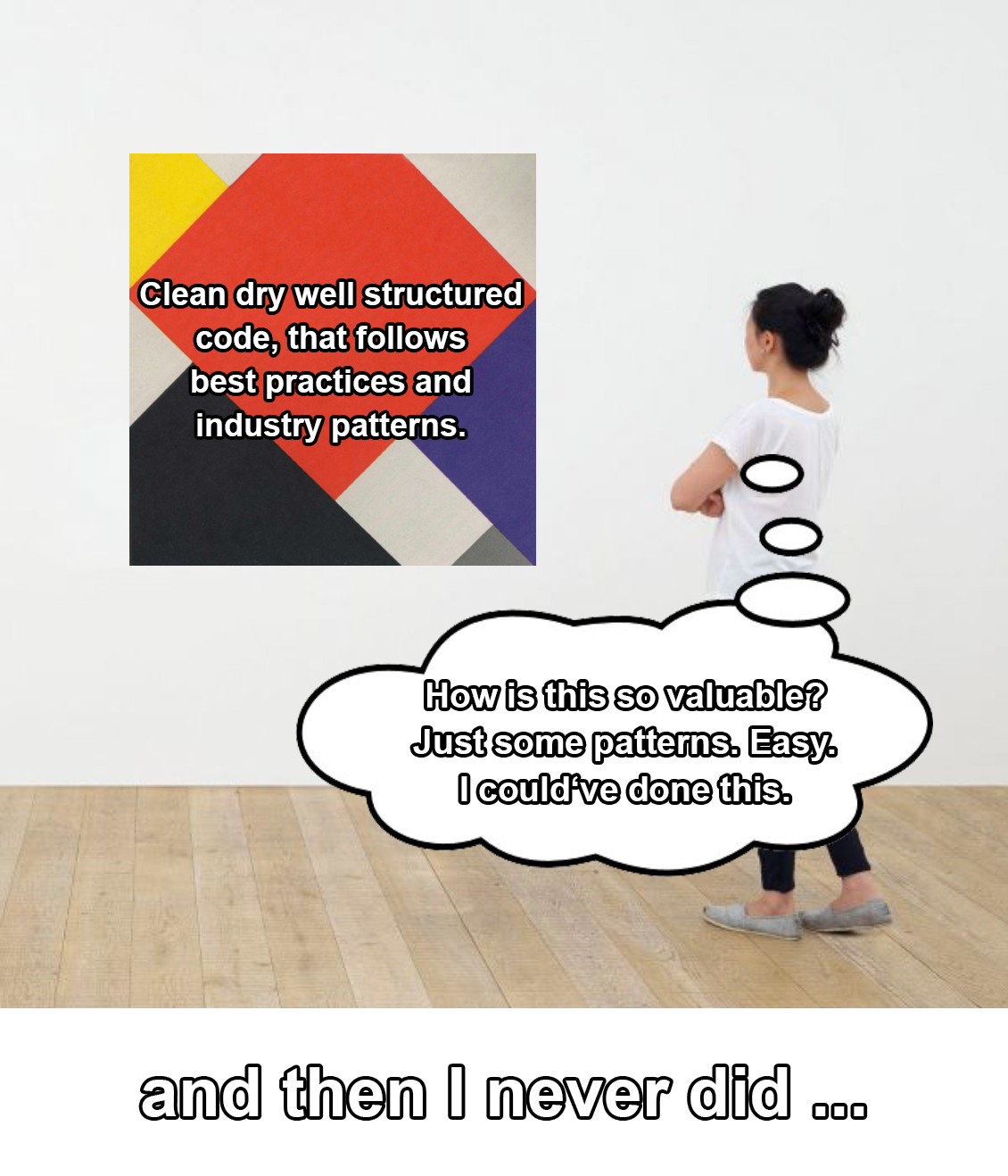 visiting a gallery | code-memes, try-memes, list-memes | ProgrammerHumor.io