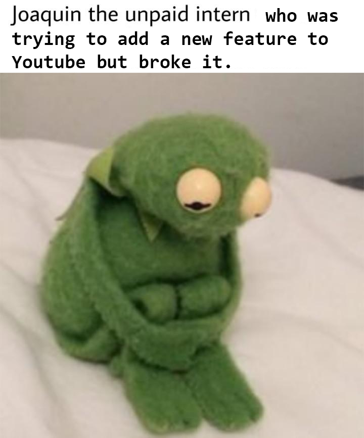 Joaquin the unpaid youtube intern strikes again. | try-memes, youtube-memes, feature-memes | ProgrammerHumor.io