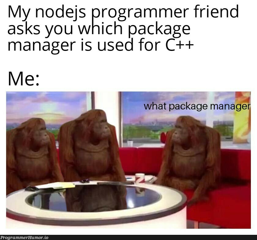 Unga Bunga | c++-memes, node-memes, nodejs-memes, manager-memes | ProgrammerHumor.io