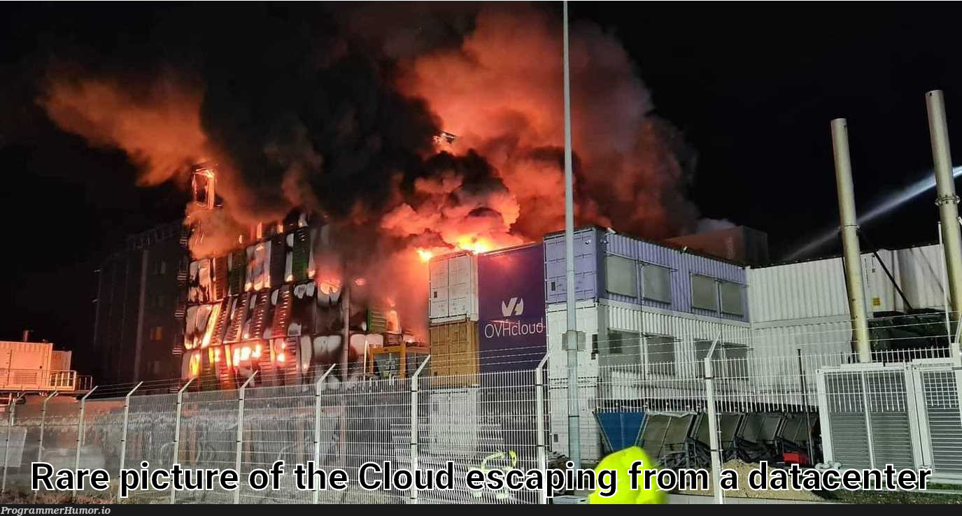 Rare picture of the Cloud escaping from a datacenter | data-memes, api-memes, cloud-memes | ProgrammerHumor.io