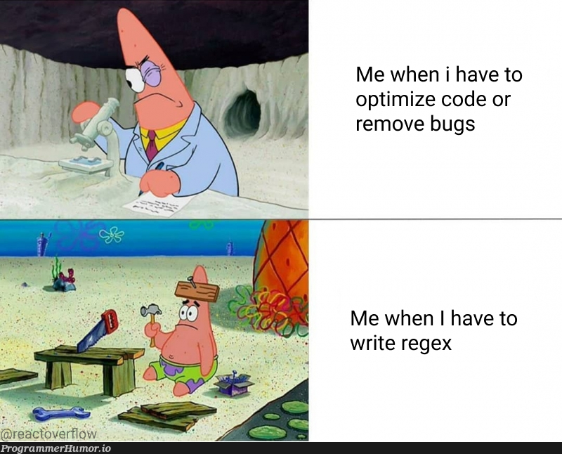 Regex is my nemesis | code-memes, bugs-memes, bug-memes, regex-memes | ProgrammerHumor.io