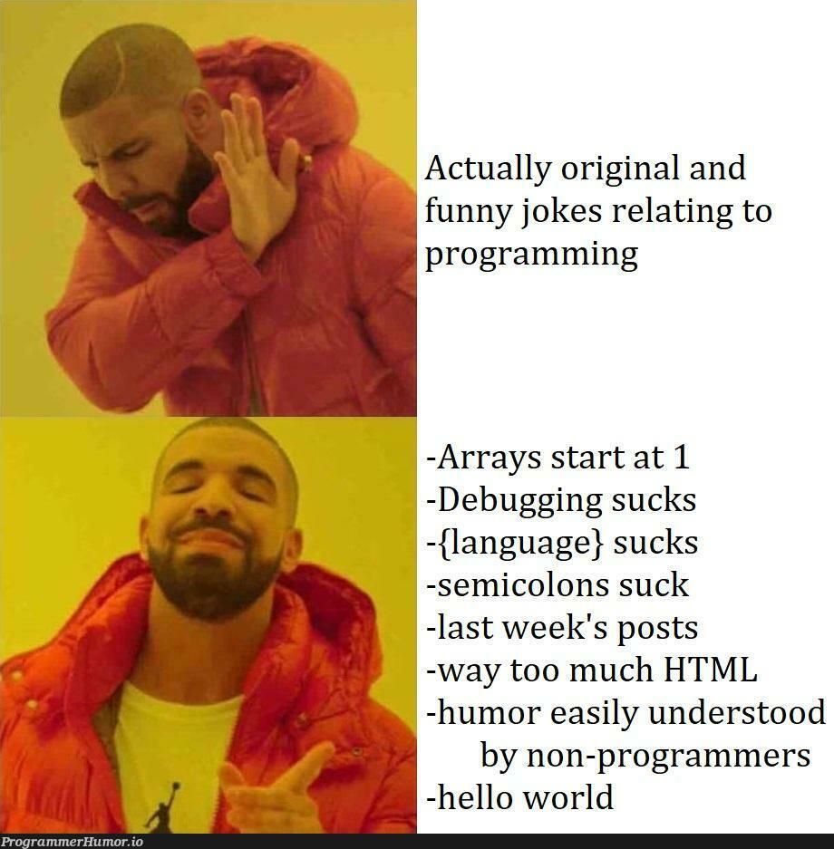 Tags.Add(PostTags.Meta); | programming-memes, programmer-memes, html-memes, program-memes, array-memes, arrays-memes, debugging-memes, bug-memes, debug-memes, ML-memes, semicolon-memes, language-memes | ProgrammerHumor.io