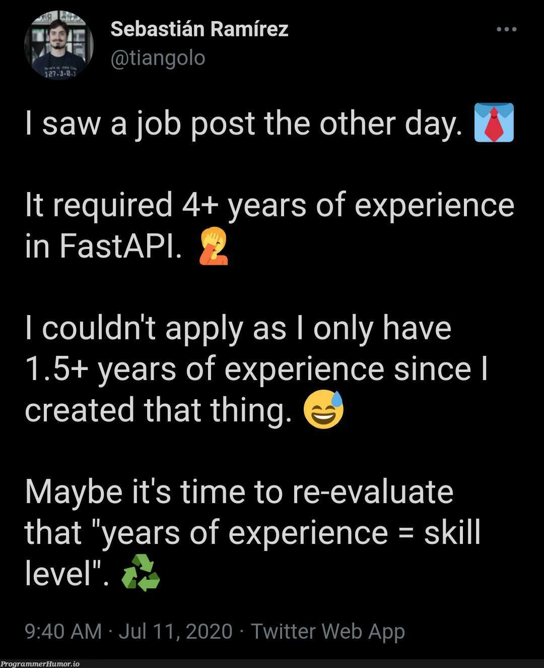 4 years experience with FastAPI | web-memes, api-memes, IT-memes, twitter-memes | ProgrammerHumor.io