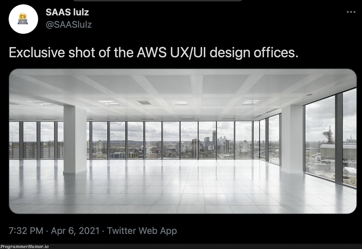 Exclusive shots of the AWS UX department | web-memes, design-memes, ux-memes, aws-memes, saas-memes, twitter-memes | ProgrammerHumor.io