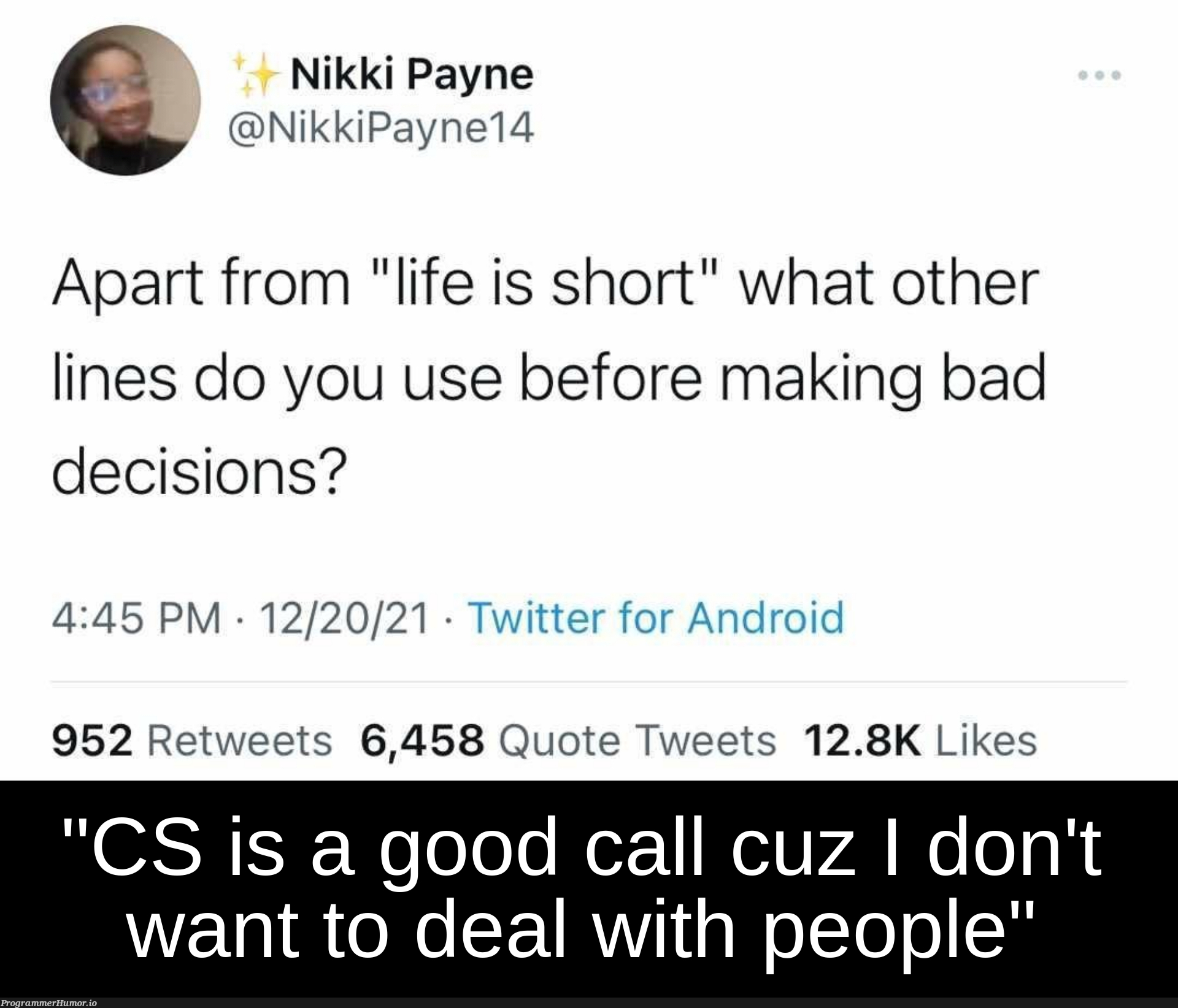 Then, deals with people... a lot! | android-memes, c-memes, twitter-memes, retweet-memes, cs-memes | ProgrammerHumor.io