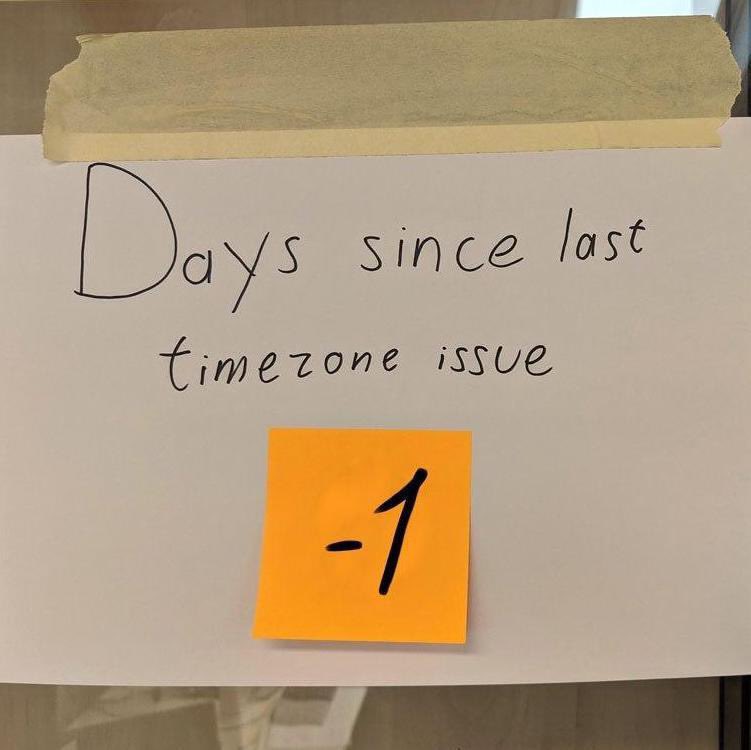 Days since last timezone issue | IT-memes | ProgrammerHumor.io