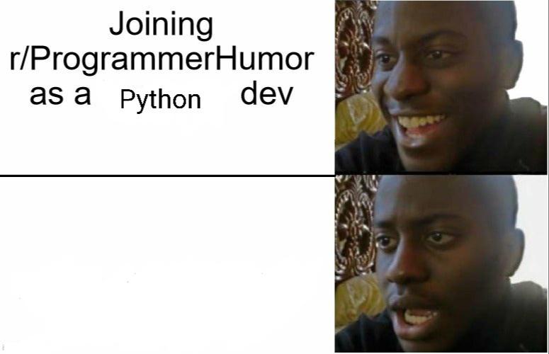 No love for Python here | programmer-memes, python-memes, program-memes | ProgrammerHumor.io