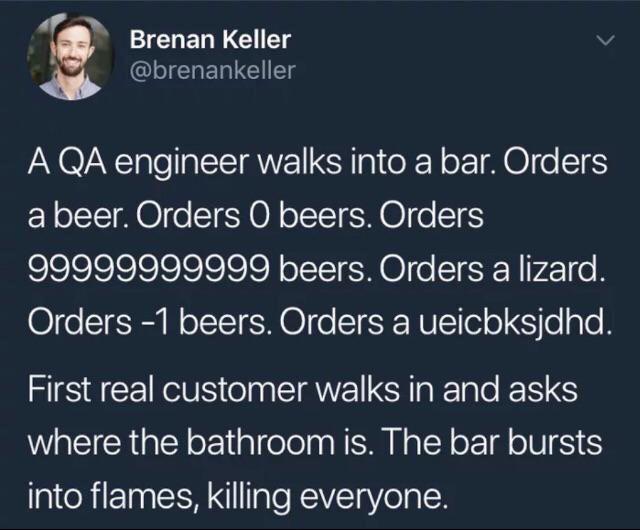 A QA engineer walks into a bar... | engineer-memes, qa-memes | ProgrammerHumor.io