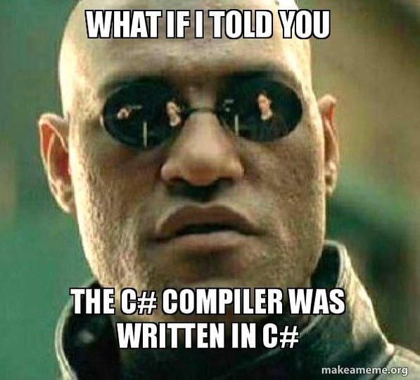 And so was the C compiler. | c-memes, compiler-memes | ProgrammerHumor.io