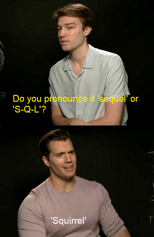 Proper way to pronounce 'SQL' | sql-memes | ProgrammerHumor.io