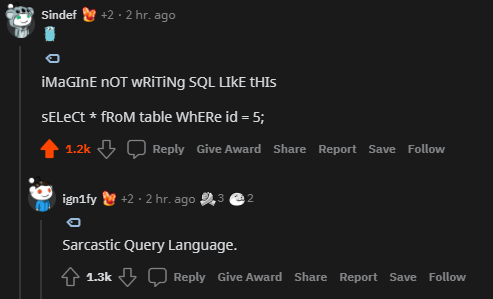 Gem from the comment section | sql-memes, query-memes, language-memes, comment-memes | ProgrammerHumor.io