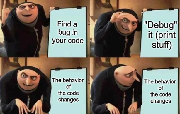 Schrödinger's bug | code-memes, bug-memes, debug-memes, IT-memes, ML-memes | ProgrammerHumor.io