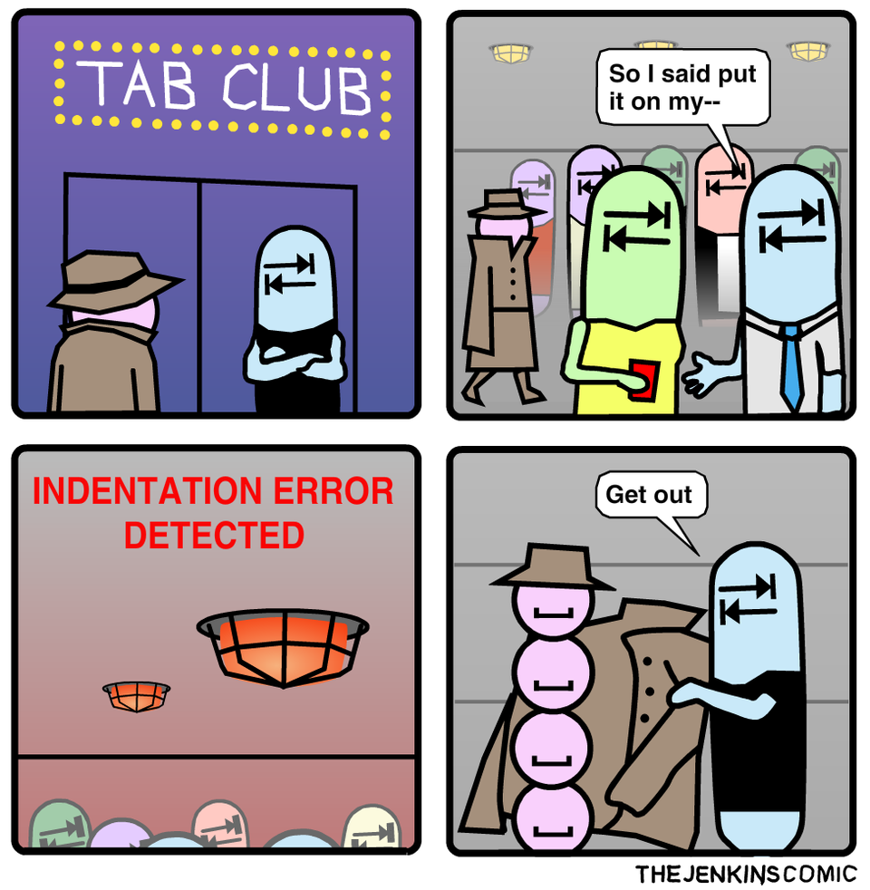 Tab club | error-memes, indentation-memes | ProgrammerHumor.io