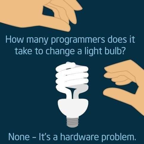 Can programmers solve a light bulb error? | programmer-memes, program-memes, hardware-memes, error-memes, IT-memes | ProgrammerHumor.io