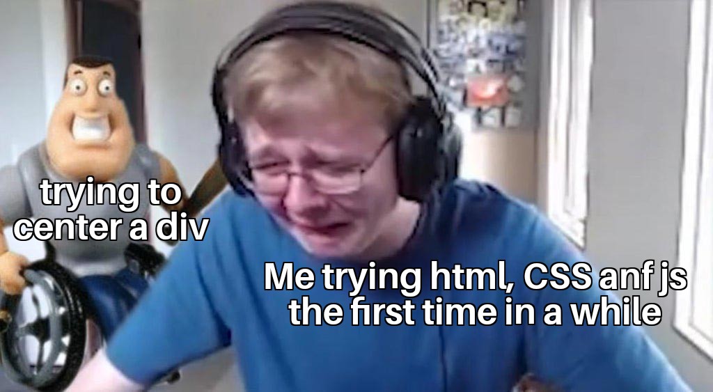 I wait to die... | html-memes, try-memes, ML-memes, cs-memes | ProgrammerHumor.io