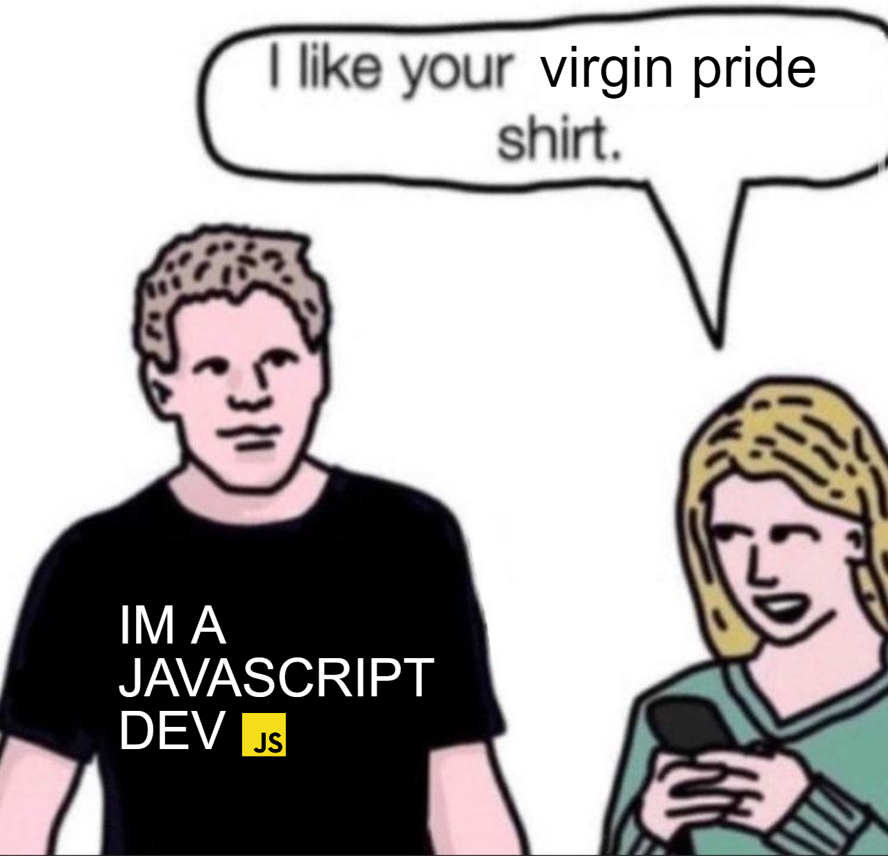 can confirm | javascript-memes, java-memes, javascript dev-memes, ide-memes | ProgrammerHumor.io