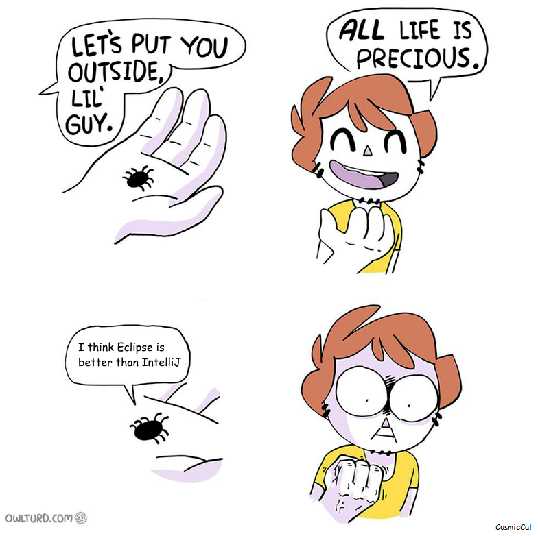 All life is precious | eclipse-memes, cli-memes, ecli-memes | ProgrammerHumor.io