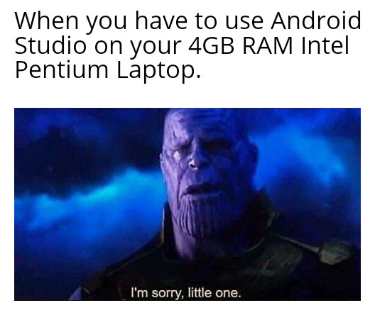 It's literally burning | android-memes, android studio-memes, laptop-memes | ProgrammerHumor.io