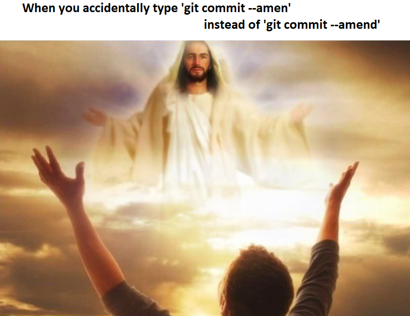 Praise thy holy commit | git-memes, ide-memes | ProgrammerHumor.io