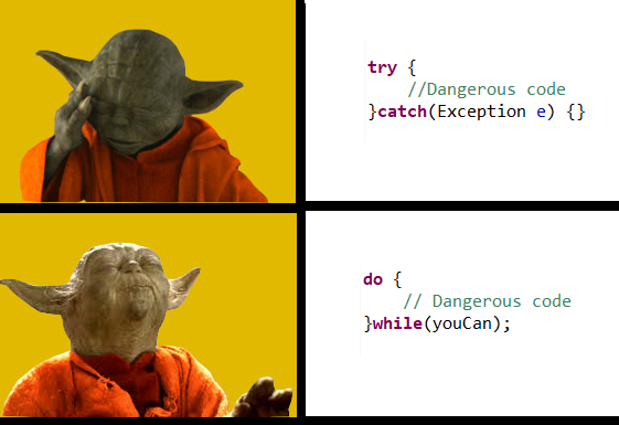 Try not | code-memes, try-memes, exception-memes | ProgrammerHumor.io