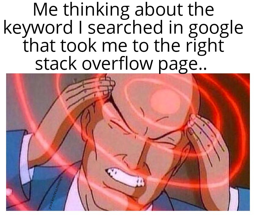 Harder that writing code.. | code-memes, stack-memes, stack overflow-memes, google-memes, search-memes, overflow-memes | ProgrammerHumor.io