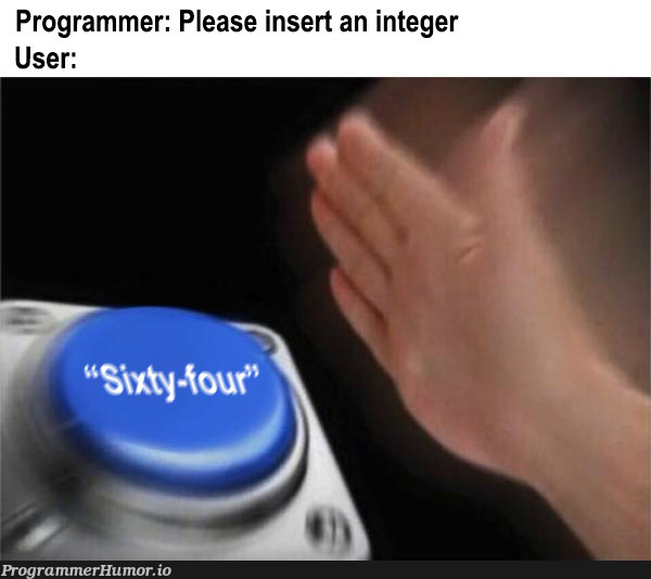 Got to love user errors | programmer-memes, program-memes, errors-memes, error-memes | ProgrammerHumor.io